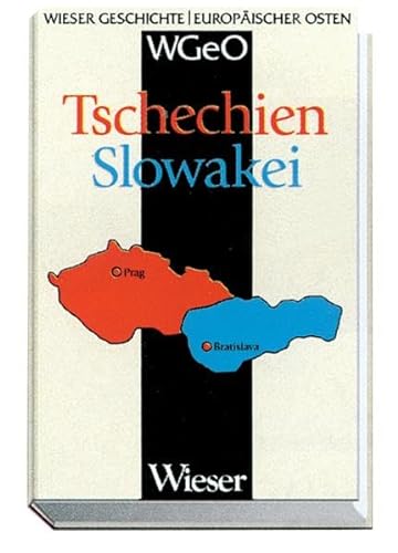 Tschechien, Slowakei. Wieser Geschichte - europäischer Osten - Pittler, Andreas P.