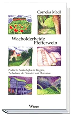 Beispielbild fr Wacholderheide Pfefferwein. Poetische Landschaften in Ungarn, Tschechien, der Slowakei und Slowenien zum Verkauf von medimops