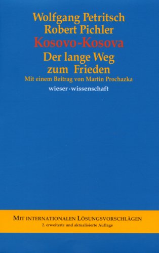 9783851295986: Kosovo-Kosova: Der lange Weg zum Frieden. Mit einem Beitrag von Martin Prochazka