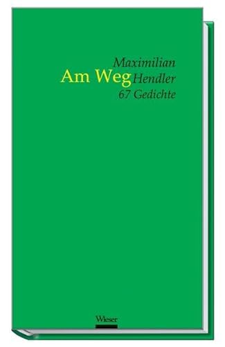 Imagen de archivo de Am Weg: 67 Gedichte a la venta por medimops