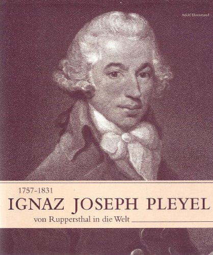 9783851296952: Ignaz Joseph Pleyel 1757 - 1831: Von Ruppersthal in die Welt