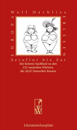 Beispielbild fr Aroflot bis Zar: Ein heiteres Sachbuch zu den 222 russischen Wrtern, die ALLE Deutschen kennen zum Verkauf von medimops