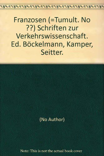 Franzosen (=Tumult. No ??) Schriften zur Verkehrswissenschaft. Ed. Böckelmann, Kamper, Seitter. - (No Author)