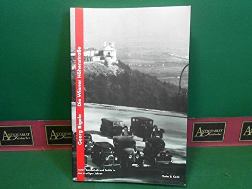 9783851320527: Die Wiener Hohenstrasse: Autos, Landschaft und Politik in den dreissiger Jahren (German Edition)