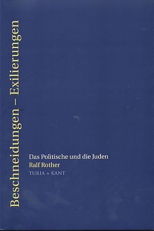 Stock image for Beschneidungen - Exilierungen. Das Politische und die Juden, for sale by modernes antiquariat f. wiss. literatur