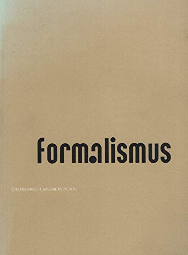 9783851321661: Formalismus: Roland Goeschl, Heimo Zobernig, Lois Renner