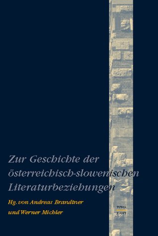 Beispielbild fr Zur Geschichte der sterreichisch-slowenischen Literaturbeziehungen. zum Verkauf von Antiquariat Dr. Rainer Minx, Bcherstadt