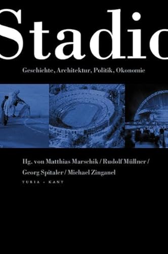 9783851324358: Das Stadion: Geschichte, Architektur, Politik, konomie