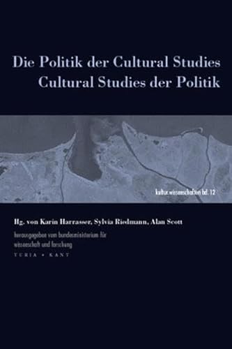 Stock image for Die Politik der Cultural Studies - Cultural Studies der Politik, for sale by modernes antiquariat f. wiss. literatur