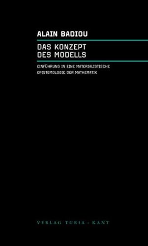 Stock image for Das Konzept des Modells: Einfhrung in eine materialistische Epistemologie der Mathematik for sale by Kalligramm