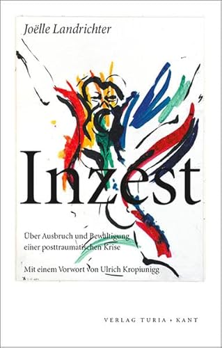 Beispielbild fr Inzest. ber Ausbruch und Bewltigung einer posttraumatischen Krise. Vorw. v. Ulrich Kropiunigg, zum Verkauf von modernes antiquariat f. wiss. literatur