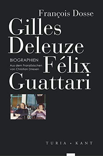 9783851328714: Gilles Deleuze, Flix Guattari: Biographien