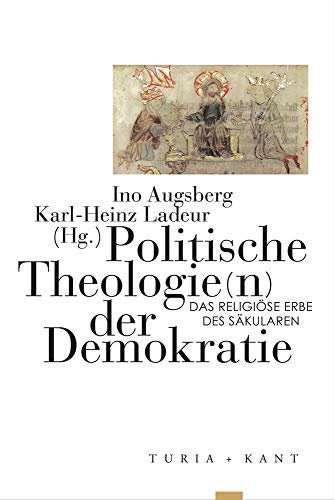 Beispielbild fr Politische Theologie(n) der Demokratie: Das religise Erbe des Skularen. zum Verkauf von Die Wortfreunde - Antiquariat Wirthwein Matthias Wirthwein