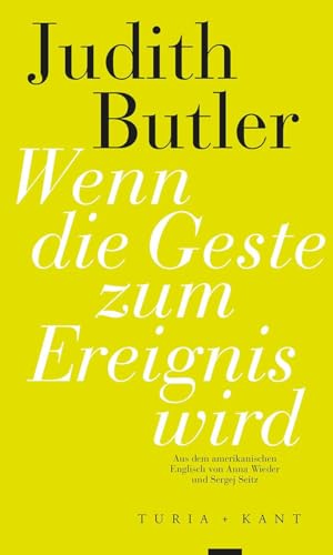 Wenn die Geste zum Ereignis wird - Butler, Judith