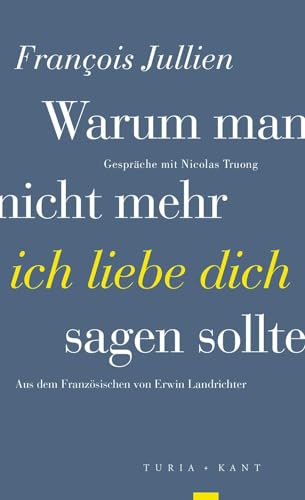 Stock image for Warum man nicht mehr ich liebe dich sagen sollte -Language: german for sale by GreatBookPrices