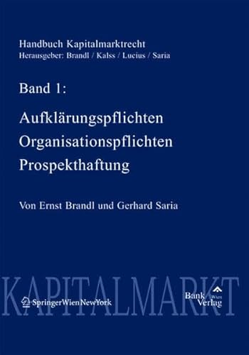 Beispielbild fr Handbuch Kapitalmarktrecht: Band 1: Aufklrungspflichten - Organisationspflichten - Prospekthaftung: BD 1 zum Verkauf von medimops