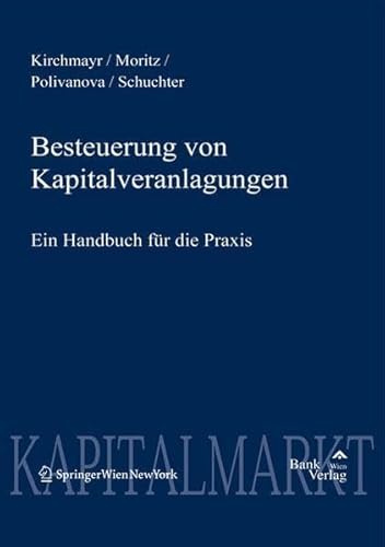 Besteuerung von Kapitalveranlagungen. Ein Handbuch für die Praxis.