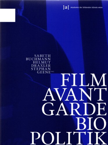 Imagen de archivo de Film, Avantgarde, Biopolitik. Schriften der Akademie der bildenden Knste Wien, Bd. 9 a la venta por medimops