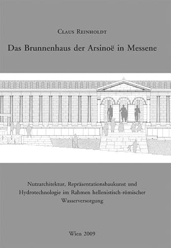 9783851610246: Reinholdt, C: Brunnenhaus der Arsino in Messene