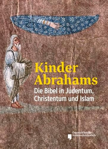 Beispielbild fr Kinder Abrahams. Die Bibel im Judentum, Christentum und Islam. zum Verkauf von Antiquariat Kai Gro