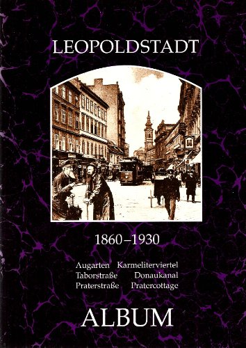 Beispielbild fr Leopoldstadt Album, 1860-1930 zum Verkauf von Archer's Used and Rare Books, Inc.