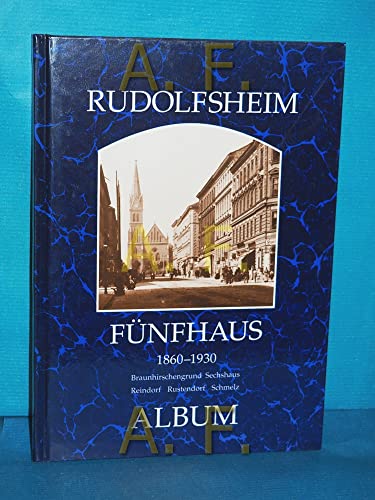Beispielbild fr Rudolfsheim - Fnfhaus: Braunhirschengrund, Sechshaus, Reindorf, Rustendorf, Schmelz. zum Verkauf von Buchhandlung Gerhard Hcher