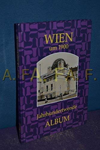 Beispielbild fr Wien um 1900. Album. Jahrhundertwende. zum Verkauf von ANTIQUARIAT BCHERBERG Martin Walkner
