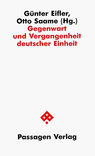 Beispielbild fr Gegenwart und Vergangenheit deutscher Einheit. zum Verkauf von Antiquariat Eule