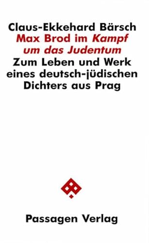 9783851650242: Max Brod im Kampf um das Judentum. Zum Leben und Werk eines deutsch-jdischen Dichters aus Prag