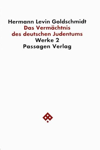 Das VermÃ¤chtnis des deutschen Judentums. Werkausgabe in 9 BÃ¤nden. Bd. 2. (Passagen Philosophie). (9783851650969) by Unknown Author