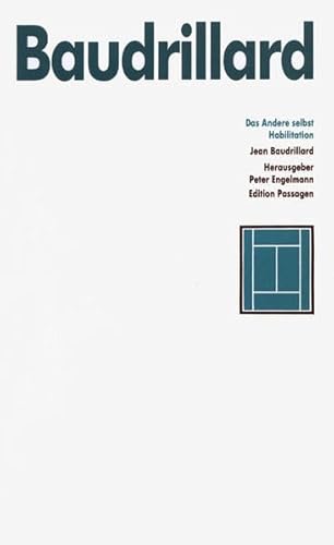 Das Andere selbst. Habilitation. Aus dem Französischen. Reihe: Edition Passagen 15. Herausgegeben von Peter Engelmann. - Baudrillard, Jean (1929-2007)