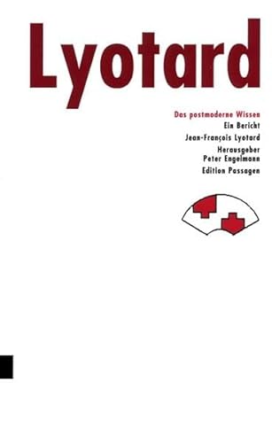 Das postmoderne Wissen : ein Bericht (Edition Passagen 7) - Lyotard, Jean-François