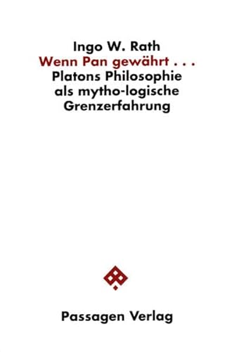 9783851651584: Wenn Pan gewahrt--: Platons Philosophie als mytho-logische Grenzerfahrung (Passagen Philosophie)