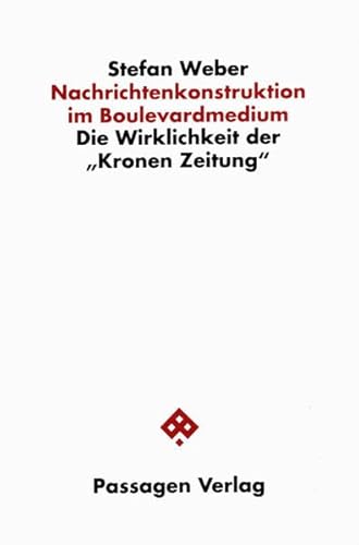 Nachrichtenkonstruktion im Boulevardmedium : die Wirklichkeit der 