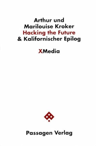 Stock image for Hacking the Future & Kalifornischer Epilog. Geschichten fr die fleischfressenden 90er for sale by medimops
