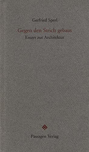 Beispielbild fr Gegen den Strich gebaut. Essays zur Architektur. (Passagen Forum) zum Verkauf von Goodbooks-Wien