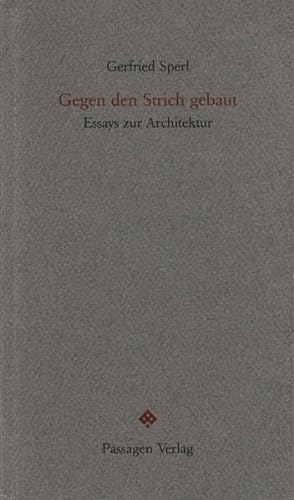 Stock image for Gegen den Strich gebaut. Essays zur Architektur. (Passagen Forum) for sale by Goodbooks-Wien
