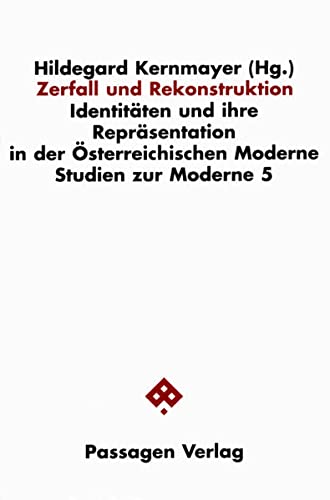 9783851653366: Zerfall und Rekonstruktion. Identitten und ihre Reprsentation in der sterreichischen Moderne