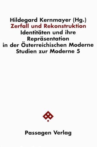 9783851653366: Zerfall und Rekonstruktion: Identitten und ihre Reprsentation in der sterreichischen Moderne