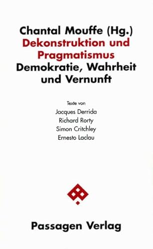 Dekonstruktion und Pragmatismus. (9783851653533) by L. E. Meester