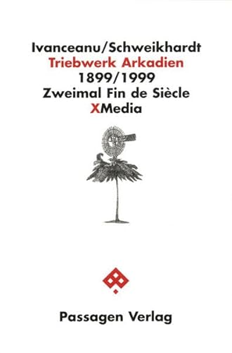 Stock image for Triebwerk Arkadien. 1899/1999: Zweimal Fin-de-Sicle for sale by medimops