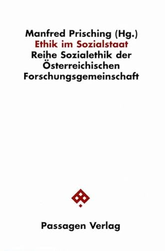 9783851653762: Ethik im Sozialstaat: Reihe Sozialethik der sterreichischen Forschungsgemeinschaft