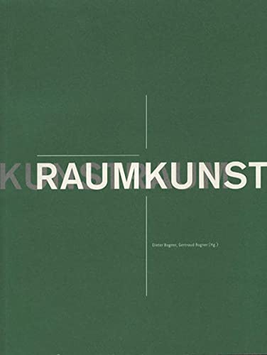 Raumkunst. Kunstraum. Schloß Buchberg am Kamp. - Dieter Bogner, Gertraud Bogner (HerausgeberIn).