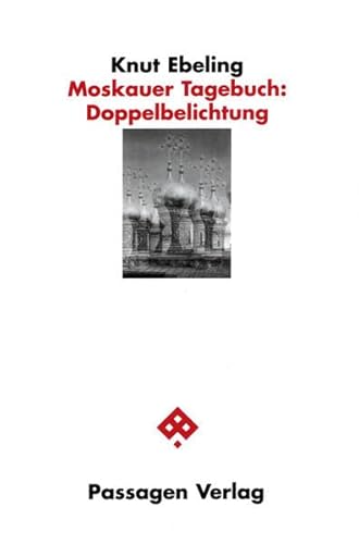 9783851654905: Moskauer Tagebuch: Doppelbelichtung