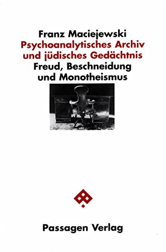 Beispielbild fr Psychoanalytisches Archiv und Jdisches Gedchtnis: Freud, Beschneidung und Monotheismus zum Verkauf von medimops