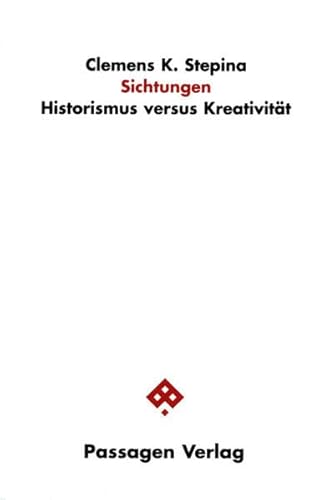 Beispielbild fr Sichtungen. Historismus versus Kreativitt, zum Verkauf von modernes antiquariat f. wiss. literatur