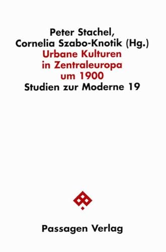 Stock image for Urbane Kulturen in Zentraleuropa um 1900 for sale by medimops