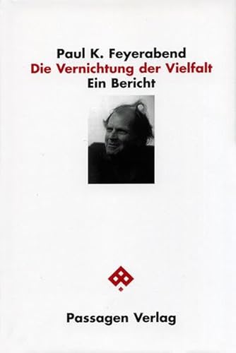 Die Vernichtung der Vielfalt - Feyerabend, Paul K