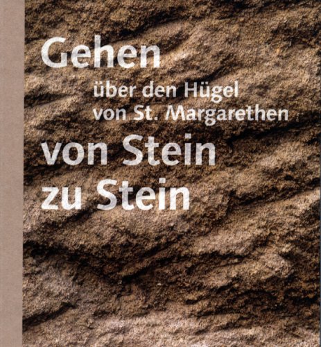 Gehen über den Hügel von St. Margarethen, von Stein zu Stein. Symposion Europäischer Bildhauer - Pranti, Katharina (ed)