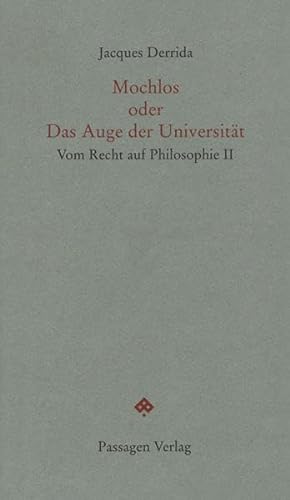 Mochlos oder Das Auge der Universität : Vom Recht auf Philosophie II - Jacques Derrida